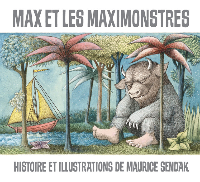 MAX ET LES MAXIMONSTRES (BROCHE NE) -  Sendak Maurice / NoA«l Bernard - EDL