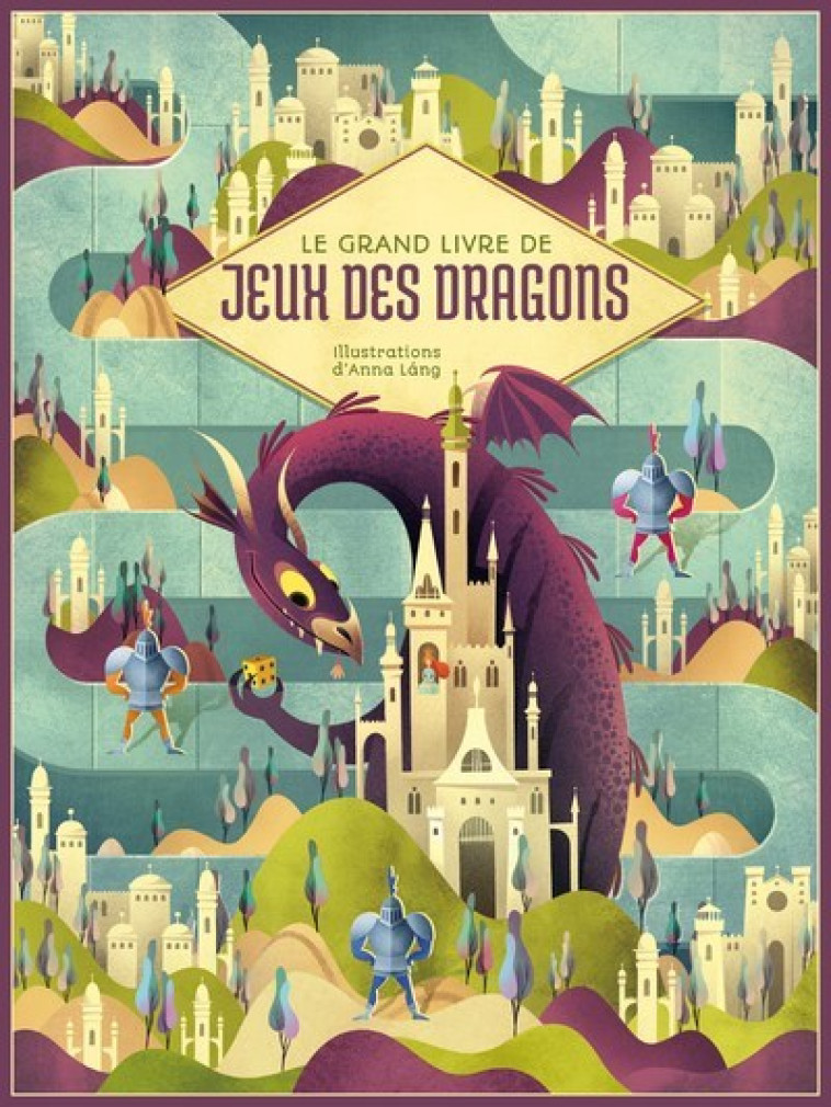 Le grand livre de jeux des dragons - Láng Anna, Poitevin Sessa Raphaële, Poitevin Raphaele - WHITE STAR KIDS