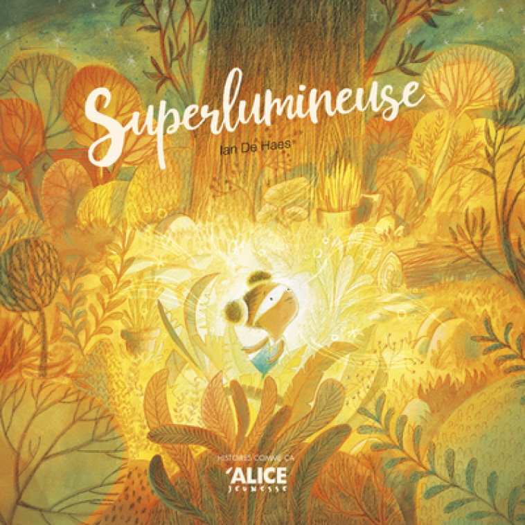 superlumineuse - DE HAES Ian - ALICE