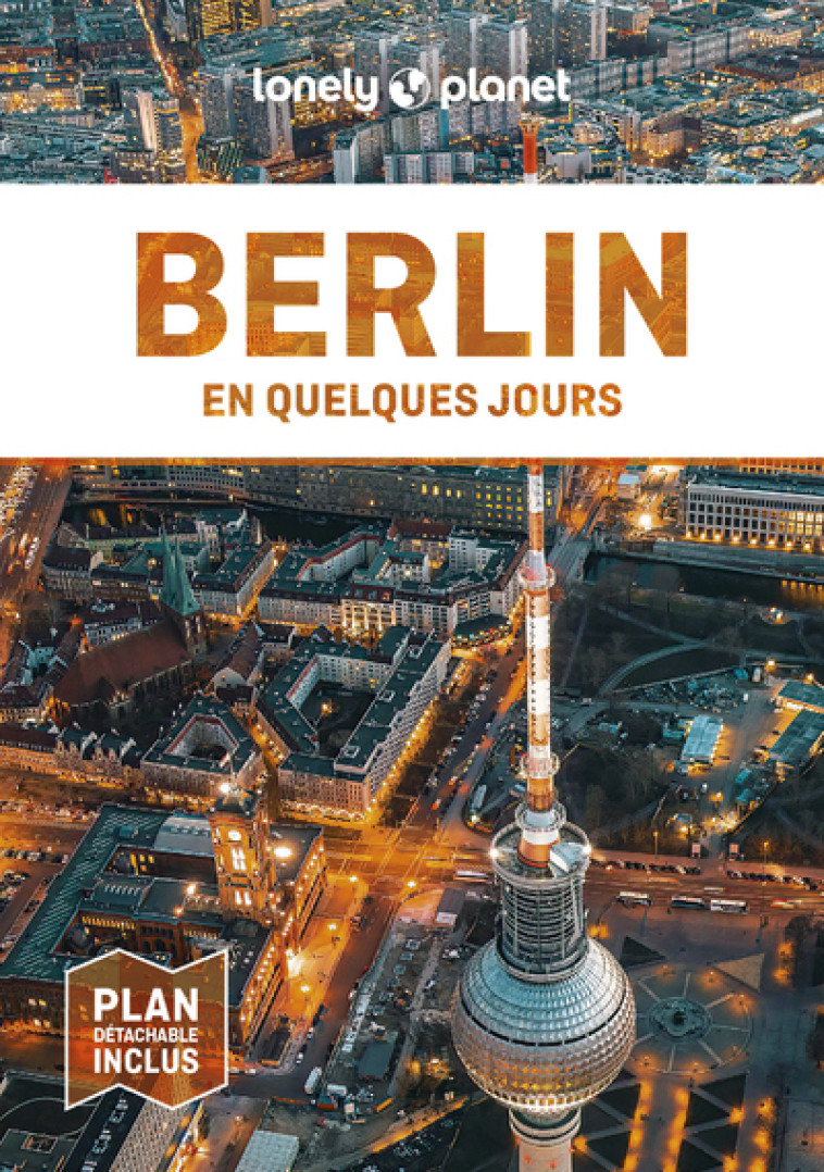 Berlin En quelques jours 8ed - Lonely Planet Lonely Planet - LONELY PLANET