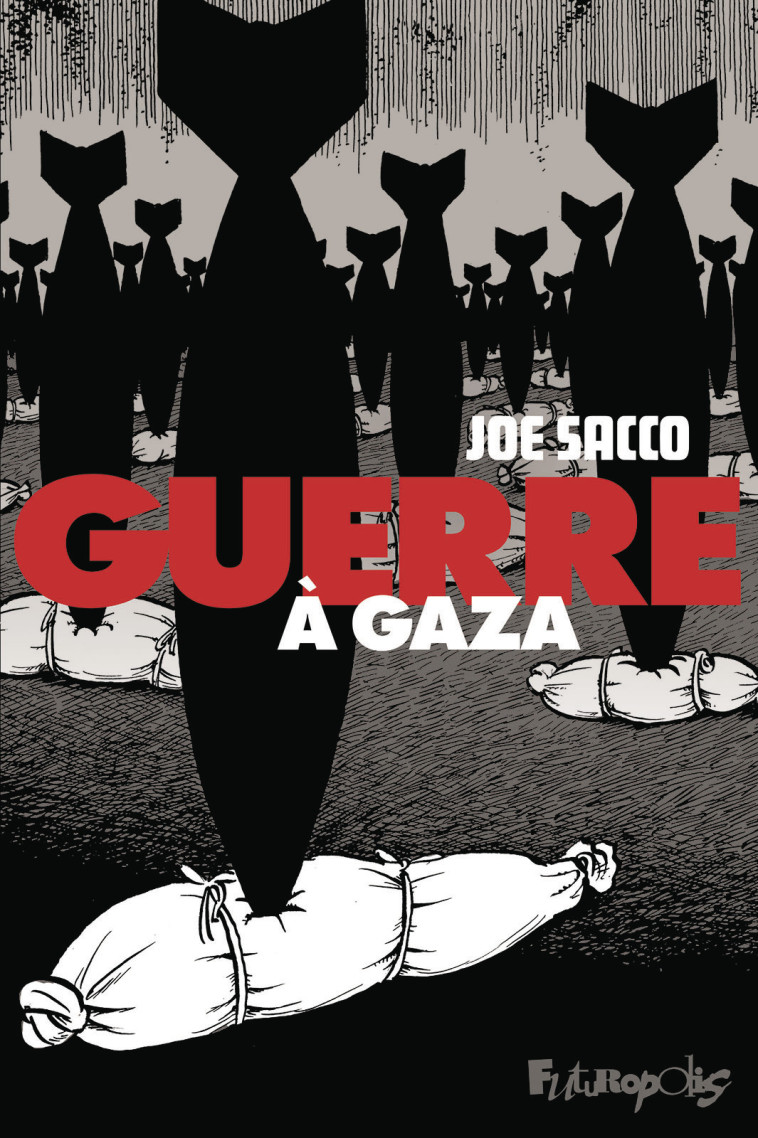 Guerre à Gaza - JOE SACCO , SACCO JOE, Van den Dries Sidonie - FUTUROPOLIS