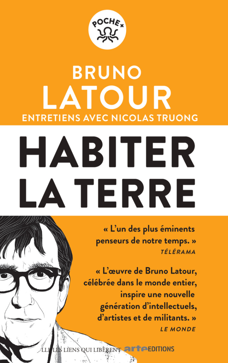 Habiter la terre -  LATOUR BRUNO, Bruno Latour - LIENS LIBERENT