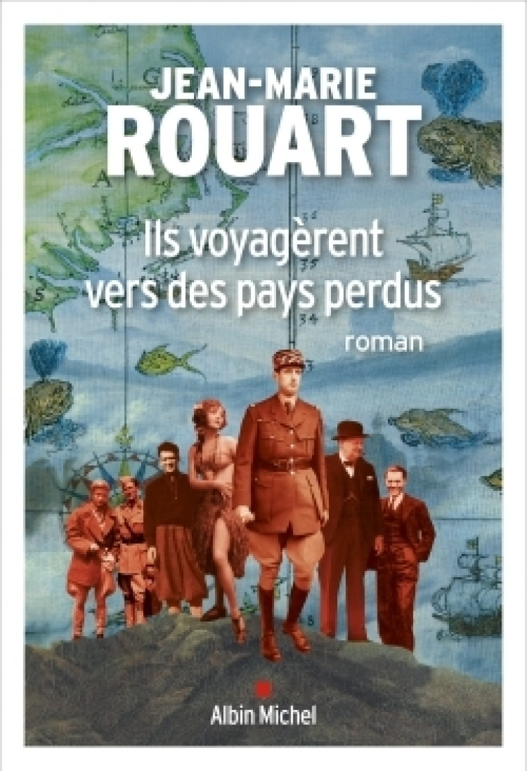 Ils voyagèrent vers des pays perdus - Jean-Marie Rouart - ALBIN MICHEL