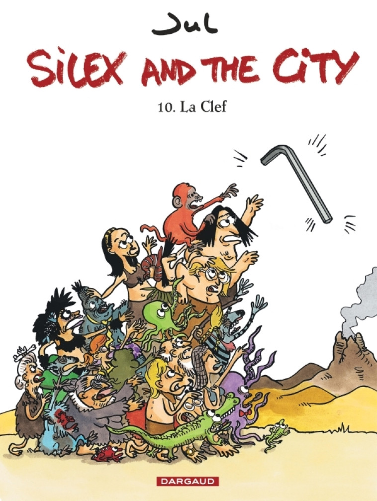 Silex and the city - Tome 10 - La Clef - Jul Jul,  Jul - DARGAUD