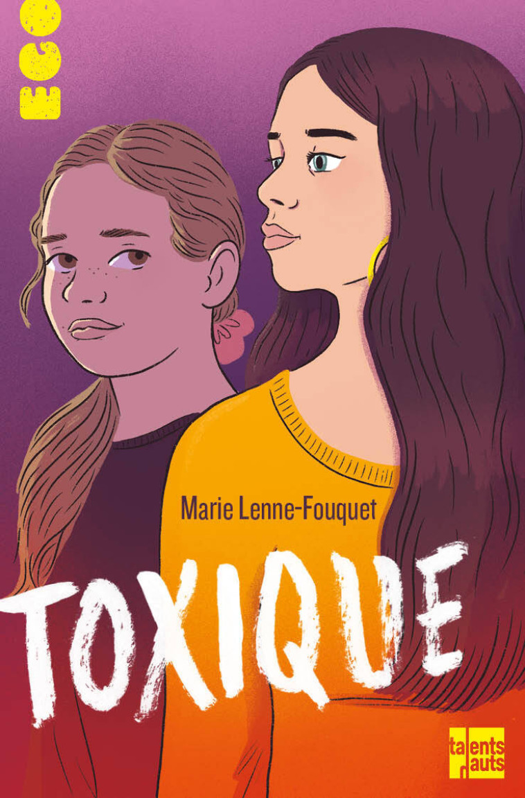 Toxique - Marie LENNE-FOUQUET, Anne Pomel - TALENTS HAUTS