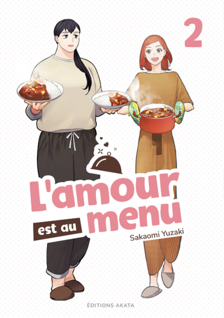 L'amour est au menu - Tome 2 (VF) - Sakaomi Yuzaki, Blanche Delaborde - AKATA