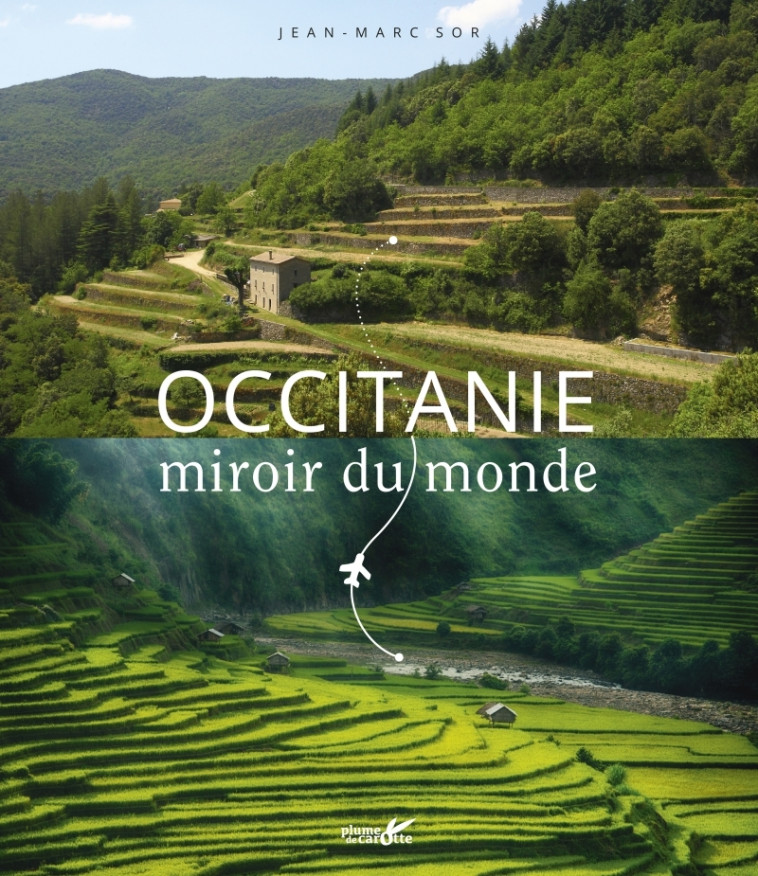 Occitanie miroir du monde - Jean-Marc SOR - PLUME CAROTTE