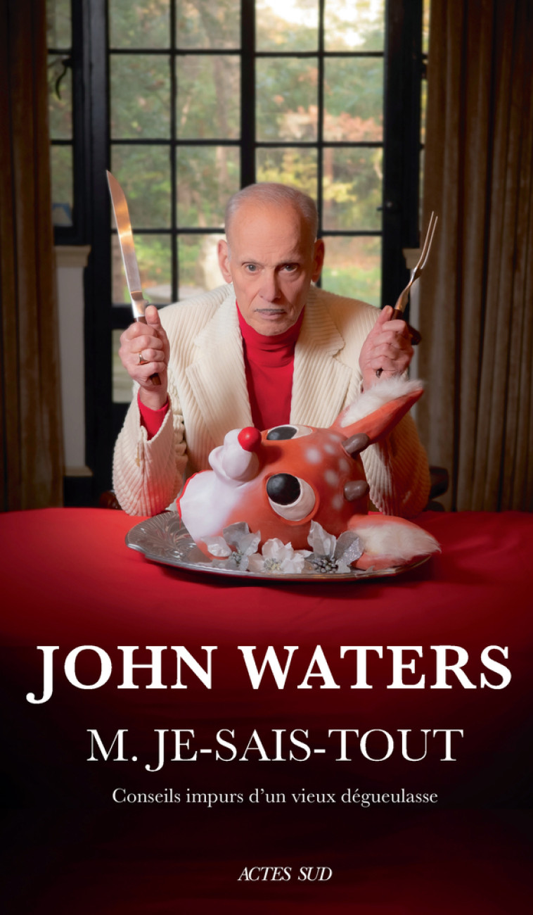 M. Je-Sais-Tout - John Waters, Laure Manceau - ACTES SUD