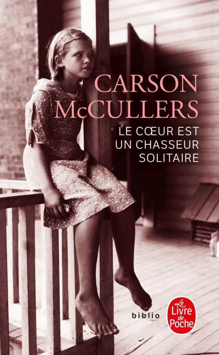 Le coeur est un chasseur solitaire (Nouvelle traduction) - Carson McCullers - LGF