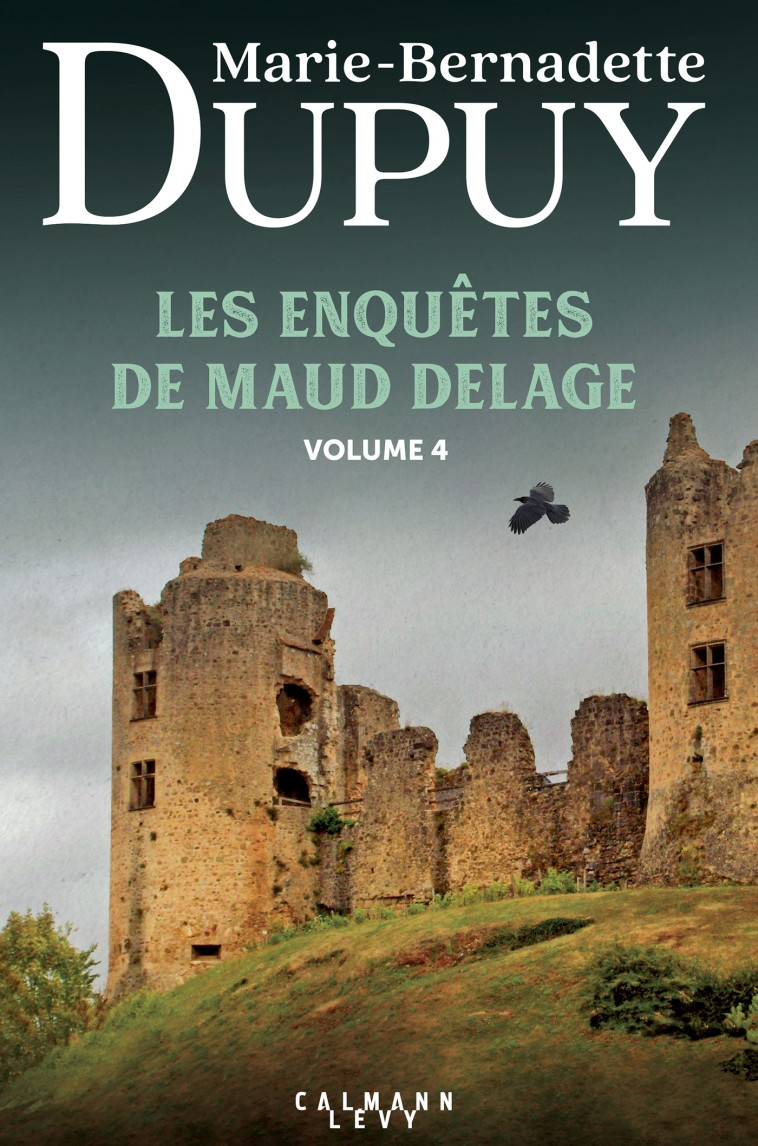 Les Enquêtes de Maud Delage volume 4 - Marie-Bernadette Dupuy - CALMANN-LEVY