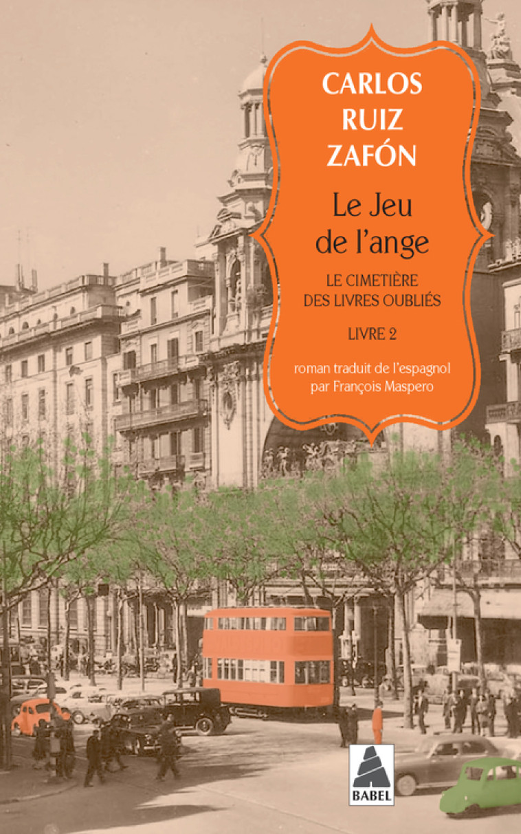 Le Jeu de l'ange - Carlos Ruiz Zafón, François Maspero - ACTES SUD