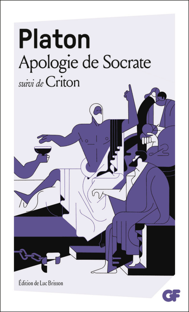 Apologie de Socrate -  PLATON, Luc Brisson - FLAMMARION