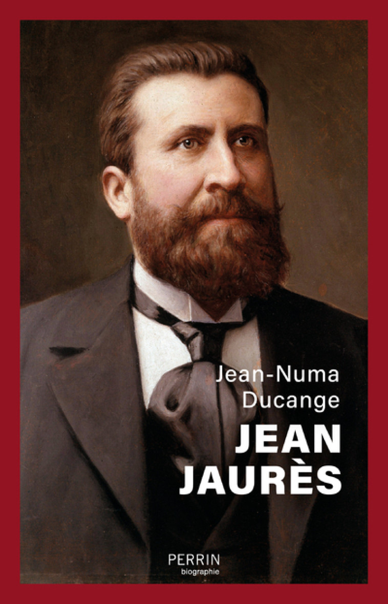 Jean Jaurès - Jean-Numa Ducange - PERRIN