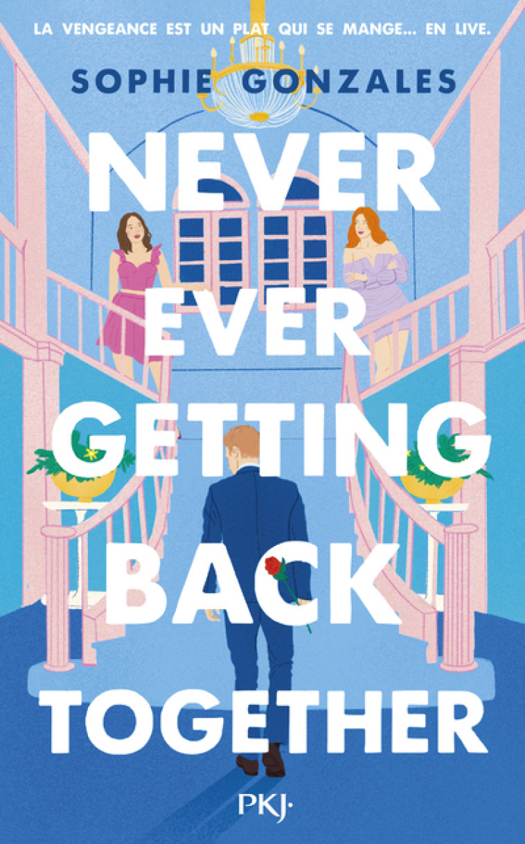 Never Ever Getting Back Together - Sophie Gonzales, Noémie Saint-Gal - POCKET JEUNESSE