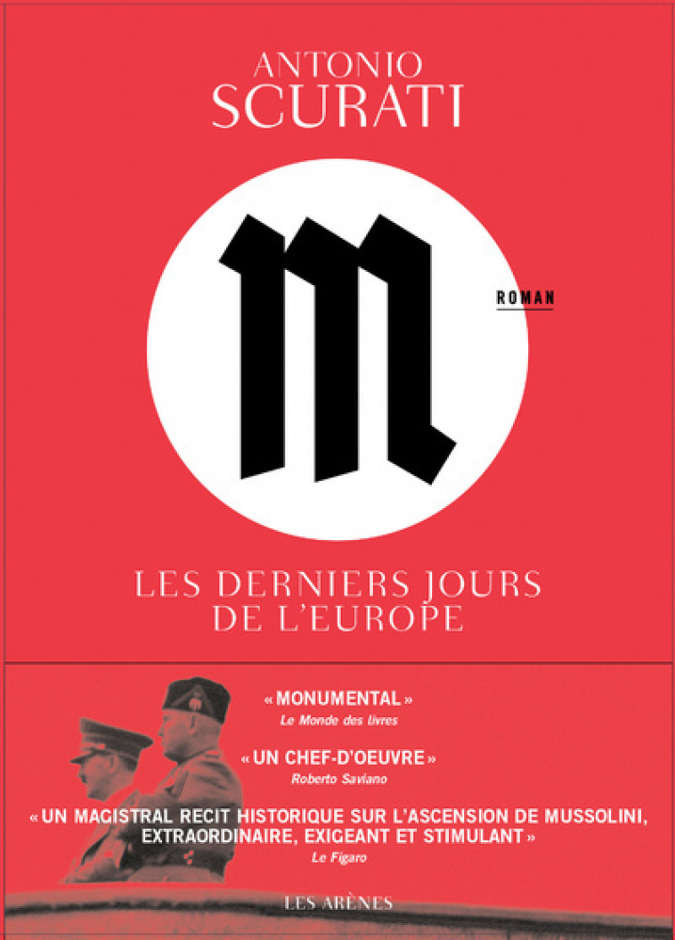 M, les derniers jours de l'Europe - Antonio Scurati, Nathalie Bauer - ARENES