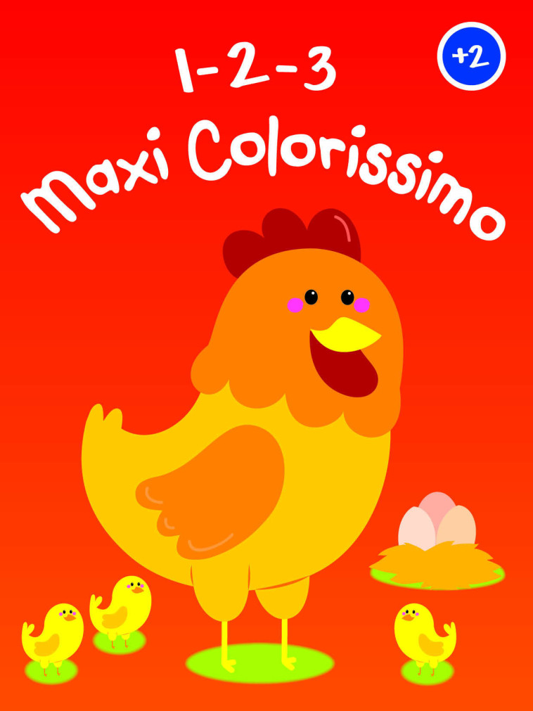 1-2-3 Maxi Colorissimo - Poule +2 - XXX - YOYO