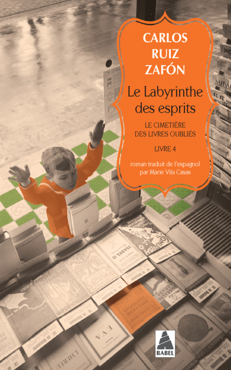 Le Labyrinthe des esprits - Carlos Ruiz Zafón, Marie Vila Casas - ACTES SUD