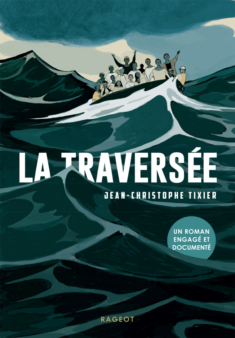 La Traversée - Jean-Christophe Tixier - RAGEOT