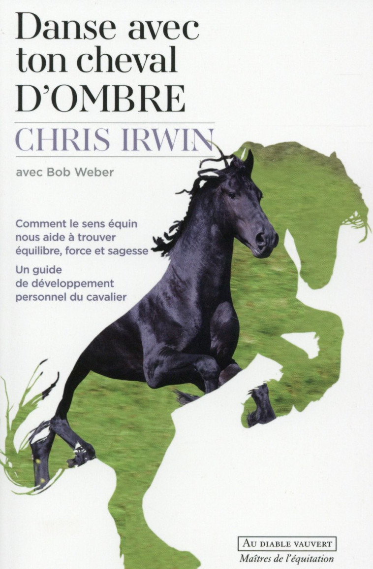 Danse avec ton cheval d'ombre - Bob Weber, Chris Irwin, Walter Gripp - DIABLE VAUVERT