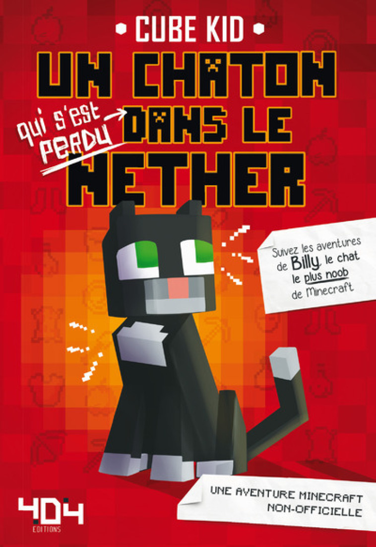 Un chaton dans le Nether - Collectif Collectif, Cube Kid Cube Kid - 404 EDITIONS