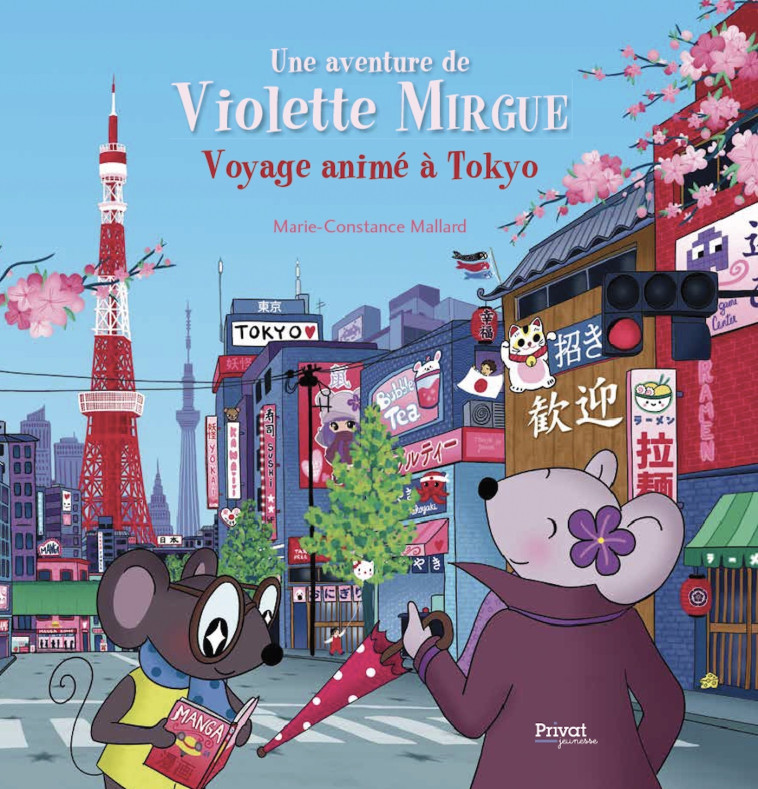 AVENTURE DE VIOLETTE MIRGUE T11 VOYAGE ANIMÉ À TOKYO - Marie-Constance Mallard - PRIVAT