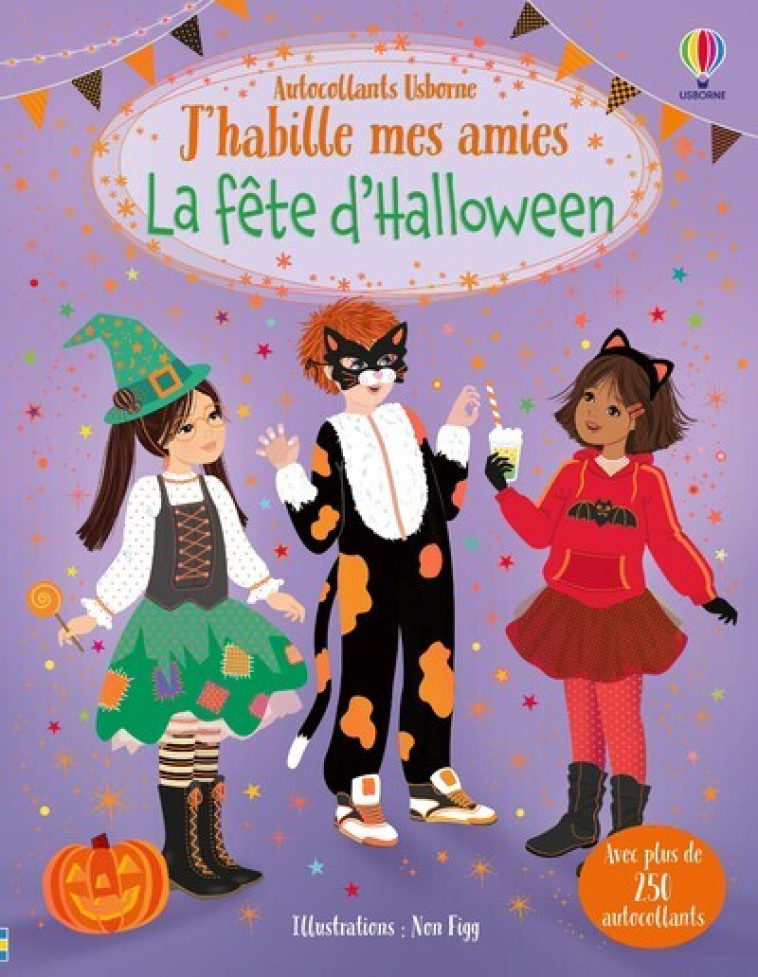 J'habille mes amies - La fête d'Halloween - dès 5 ans - Fiona Watt, Antonia Miller, Non Taylor - USBORNE