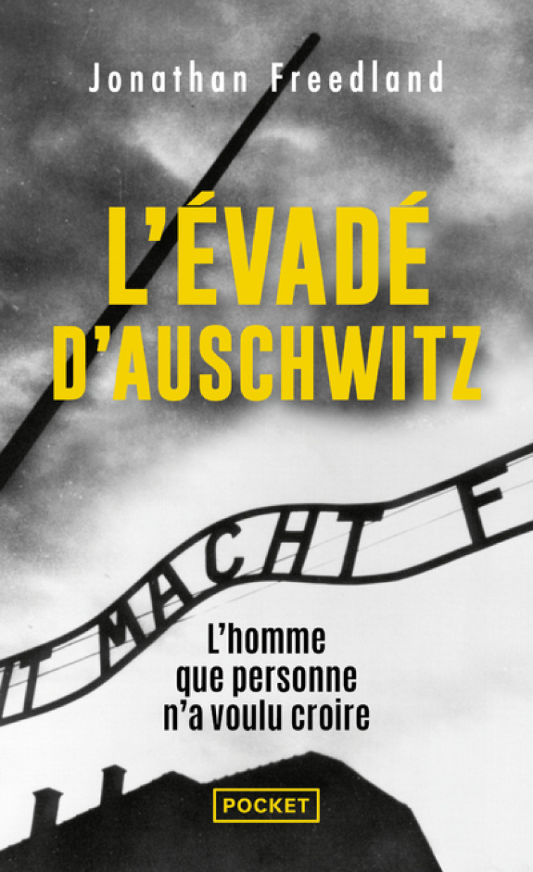 L'évadé d'Auschwitz - L'homme que personne n'a voulu croire - Jonathan Freedland, Anne Rabinovitch - POCKET