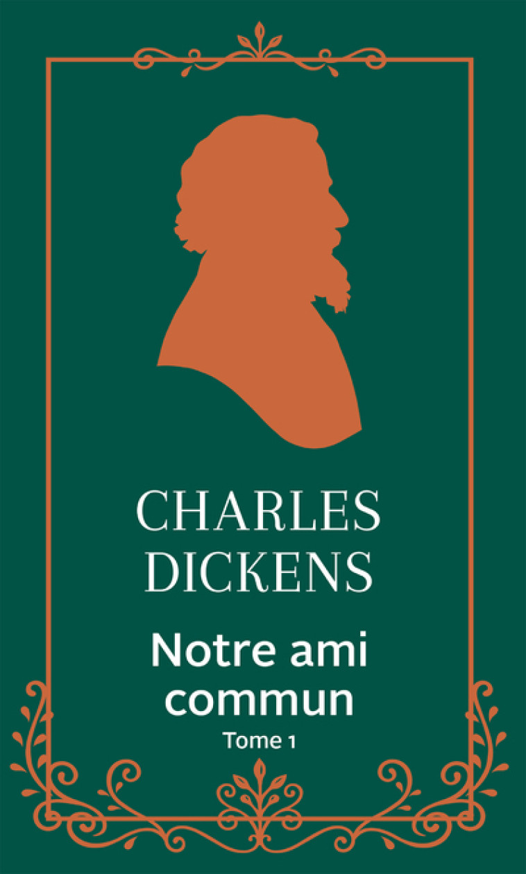 Notre ami commun - Tome 1 - Charles Dickens, Catherine Rihoit, Henriette Loreau - ARCHIPOCHE