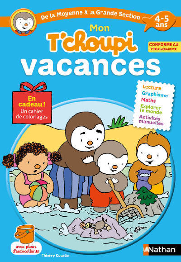 Mon T'choupi vacances de la moyenne à la grande section 4-5 ans - Stéphanie Grison, Thierry Courtin - NATHAN