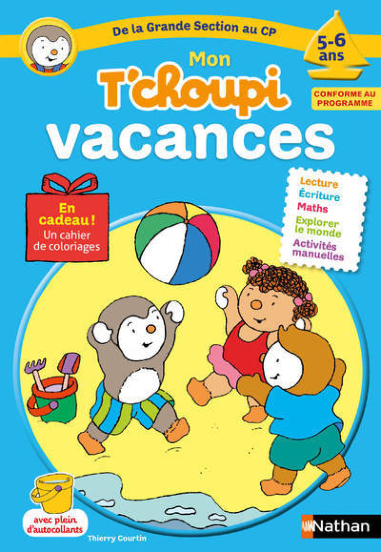 Mon T'choupi Vacances de la Grande Section au CP 5-6 ans - Stéphanie Grison, Thierry Courtin - NATHAN