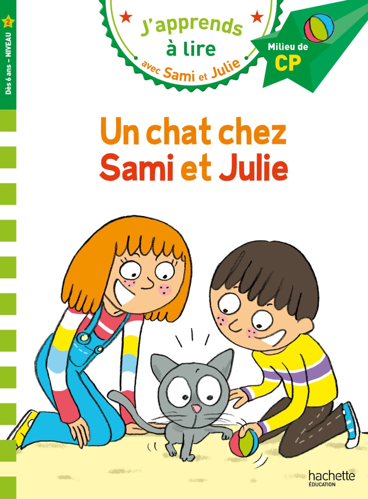 Sami et Julie CP Niveau 2 Un chat chez Sami et Julie - Thérèse Bonté, Virginie Aladjidi, Caroline Pélissier - HACHETTE EDUC