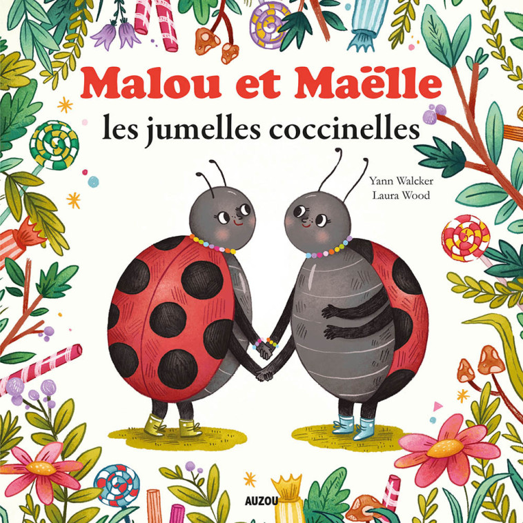 MALOU ET MAËLLE LES JUMELLES COCCINELLES - Yann Walcker, Laura TRONCHI - AUZOU