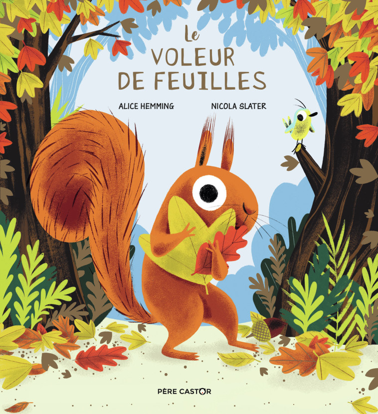 Le voleur de feuilles - Alice Hemming, Nicola Slater - PERE CASTOR