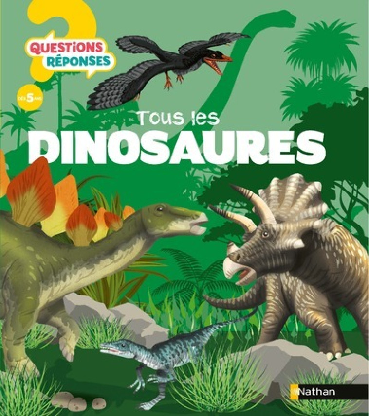 Tous les dinosaures - Thierry Tortosa, Michel Fontaine, Prisca Le Tandé - NATHAN