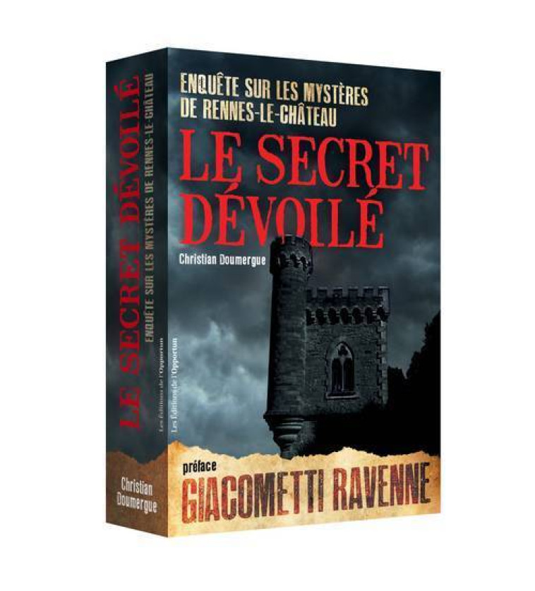 Le secret dévoilé - Enquête sur les mystères de Rennes-le-Château - Christian Doumergue , Éric Giacometti, Jacques Ravenne - OPPORTUN