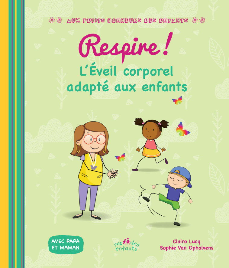 Respire ! L'Éveil corporel adapté aux enfants - Claire Lucq, Sophie Van Ophalvens - CTP RUE ENFANTS