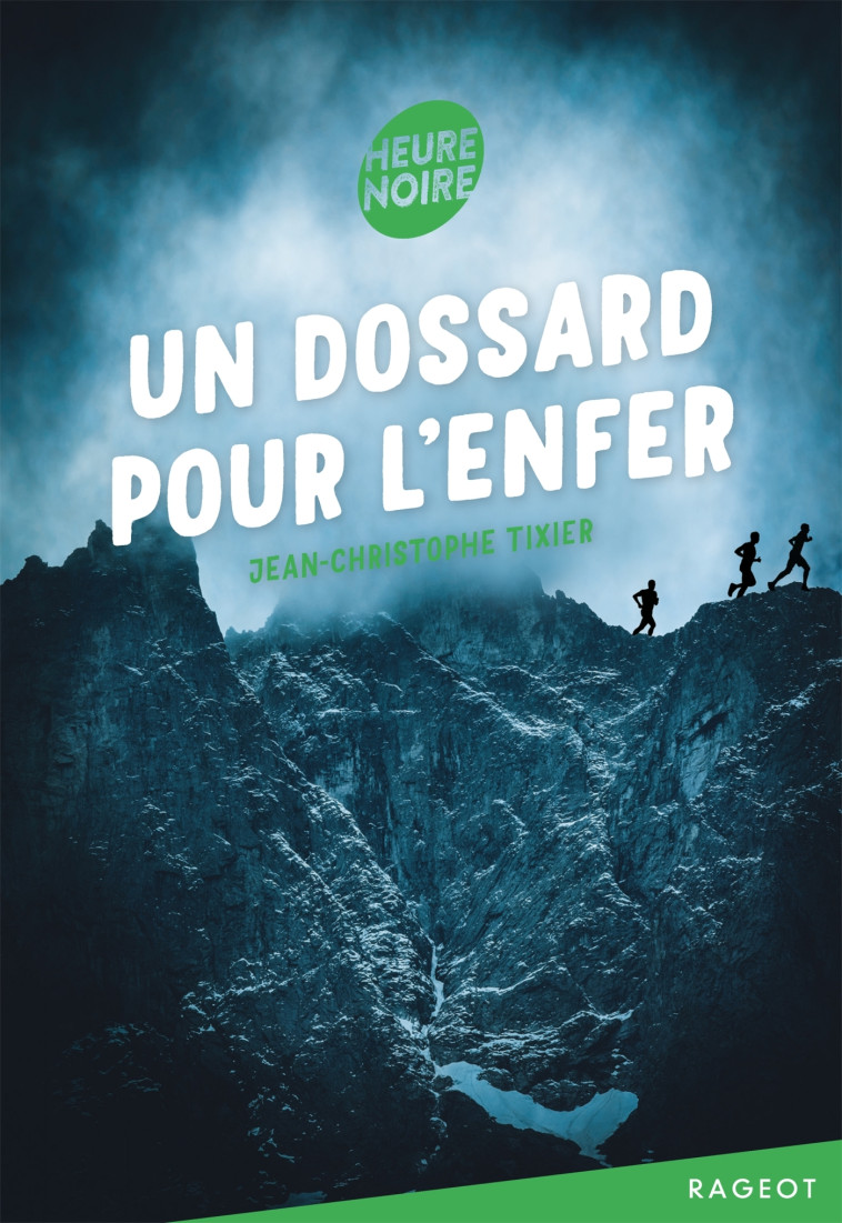 Un dossard pour l'enfer - Jean-Christophe Tixier - RAGEOT