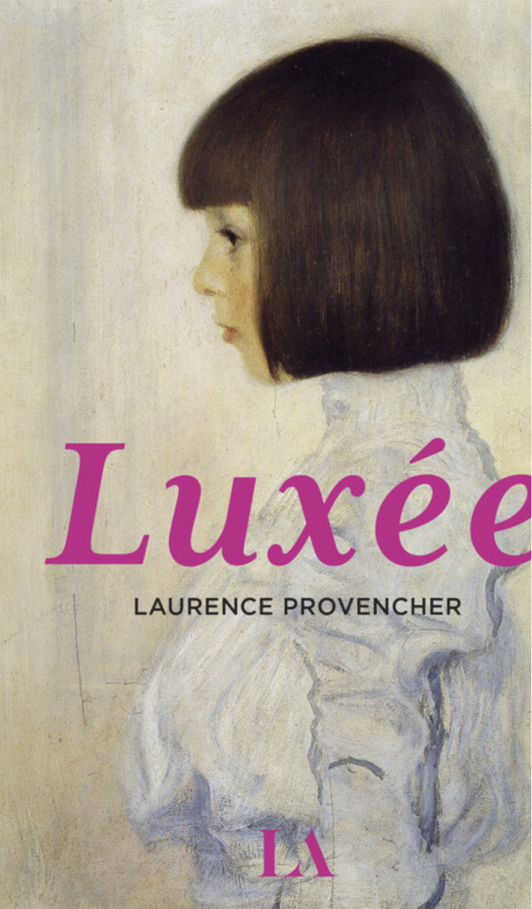 Luxée - Laurence Provencher - QUEBEC AMERIQUE