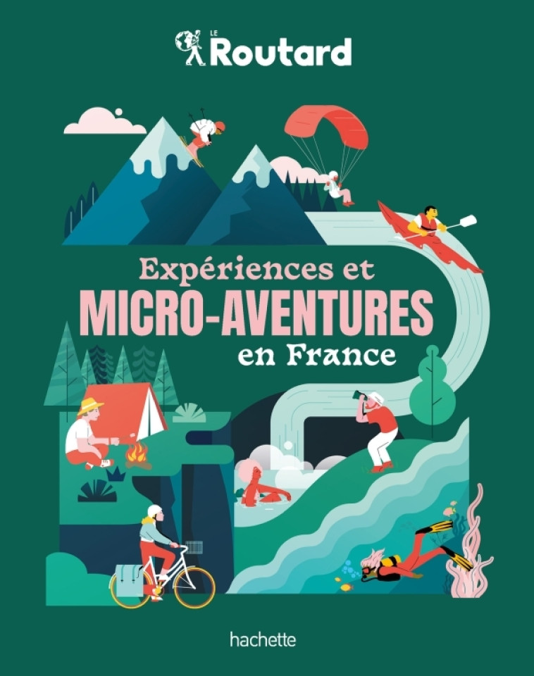 Expériences et micro-aventures en France -   - HACHETTE TOURI