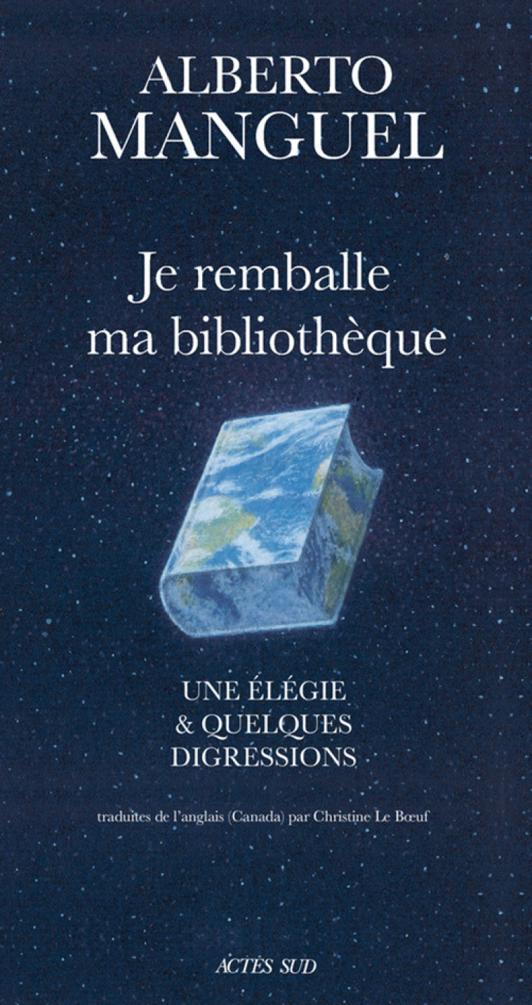 Je remballe ma bibliothèque - Alberto Manguel, Christine Le Boeuf - ACTES SUD