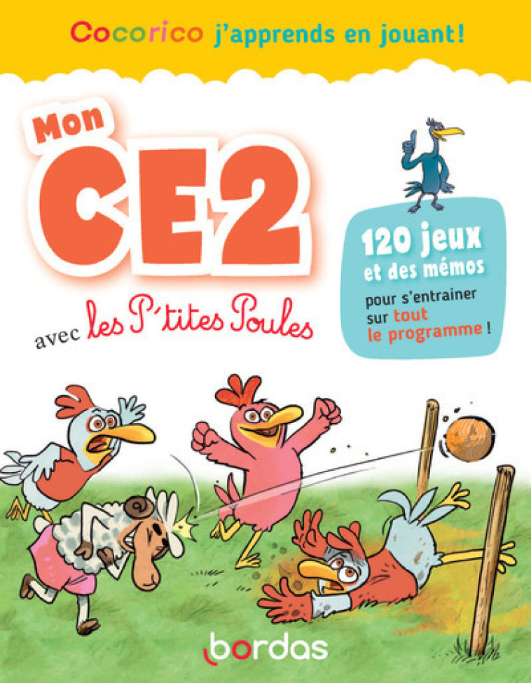 Cocorico J'apprends en jouant ! Mon CE2 avec les P'tites Poules - Christian Heinrich, Jean-Christophe Raufflet, Nicole Amram - BORDAS