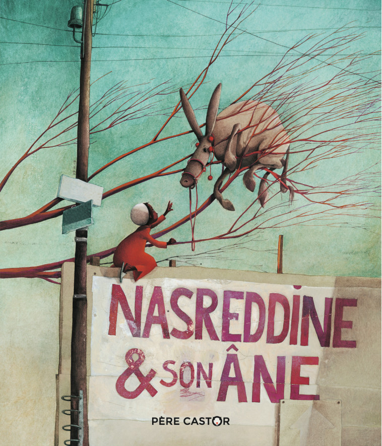 Nasreddine et son âne - Odile Weulersse, Rébecca Dautremer - PERE CASTOR