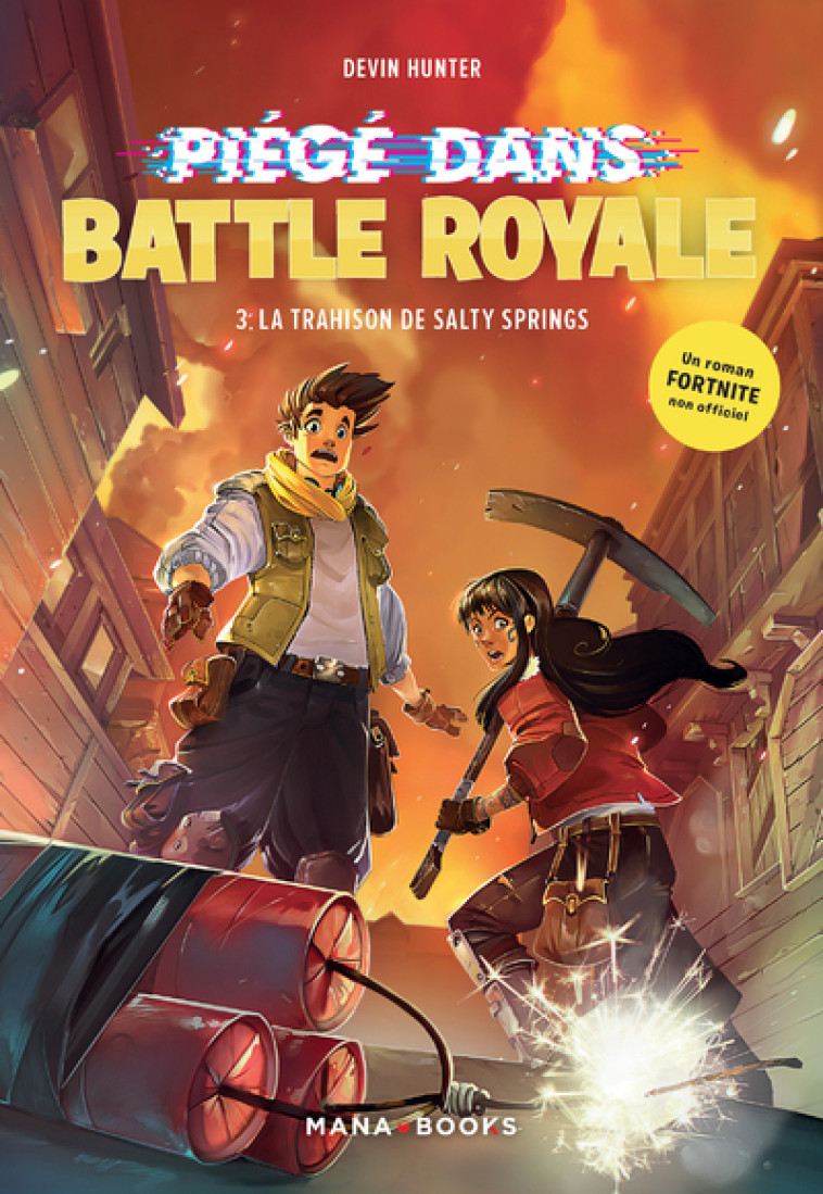 Piégé dans Battle Royale T03 : La trahison de Salty Springs - Devin Hunter, Benjamin Viette - MANA BOOKS