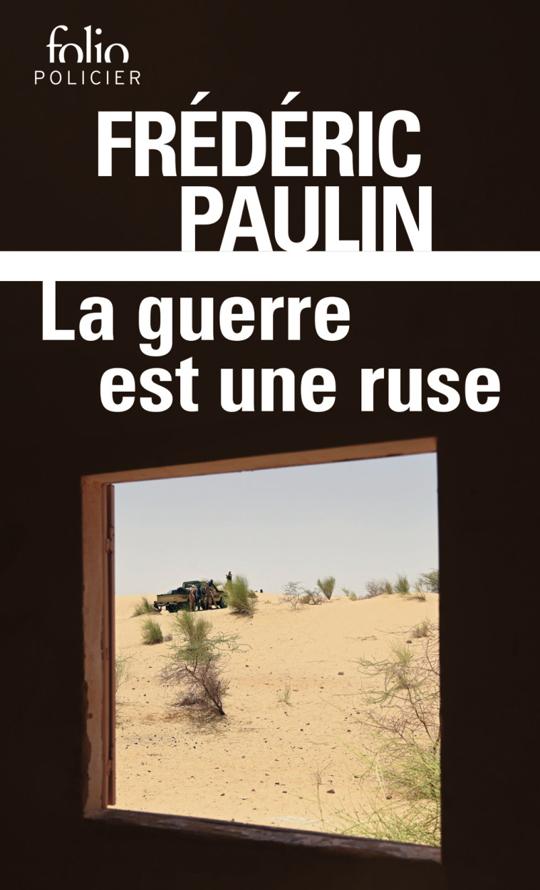 La guerre est une ruse - Frédéric Paulin - FOLIO