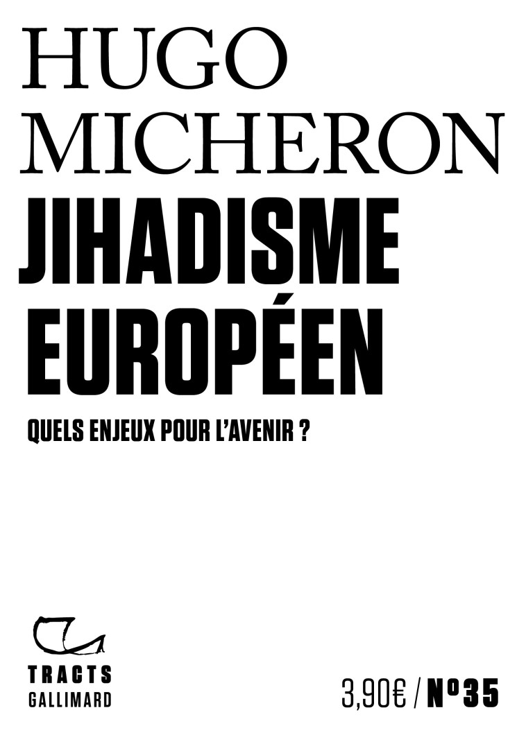 Jihadisme européen - Hugo Micheron - GALLIMARD