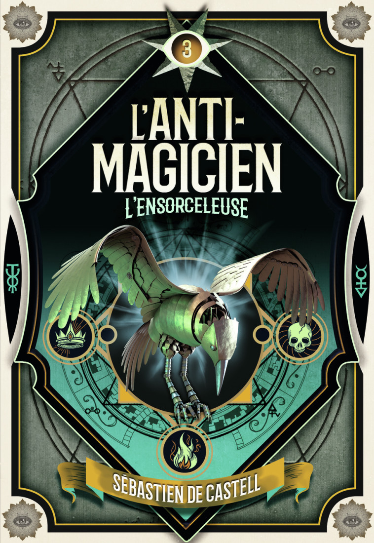 L'Anti-Magicien, 3 - Sébastien de Castell, Laetitia Devaux - GALLIMARD JEUNE