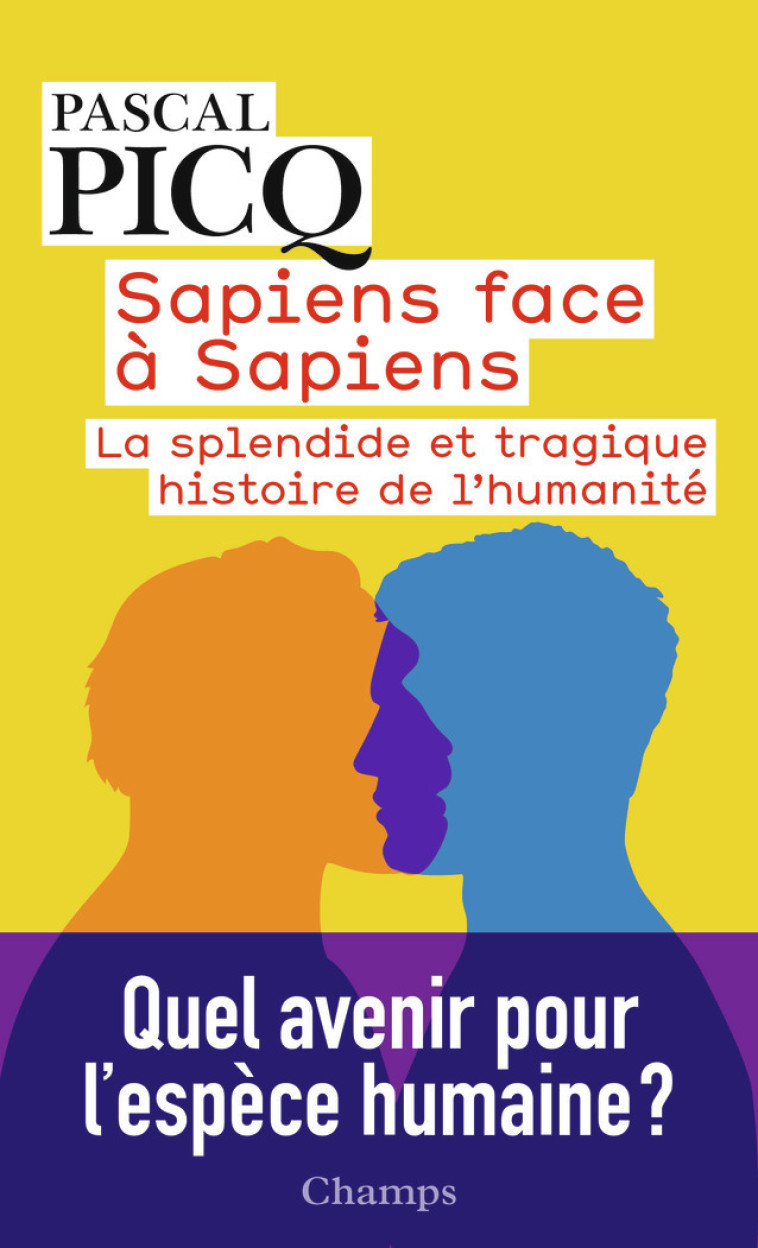 Sapiens face à Sapiens - Pascal Picq - FLAMMARION