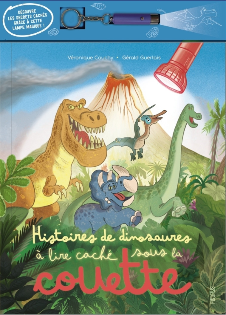 Histoires de dinosaures à lire caché sous la couette - Véronique Cauchy, Gérald Guerlais - FLEURUS