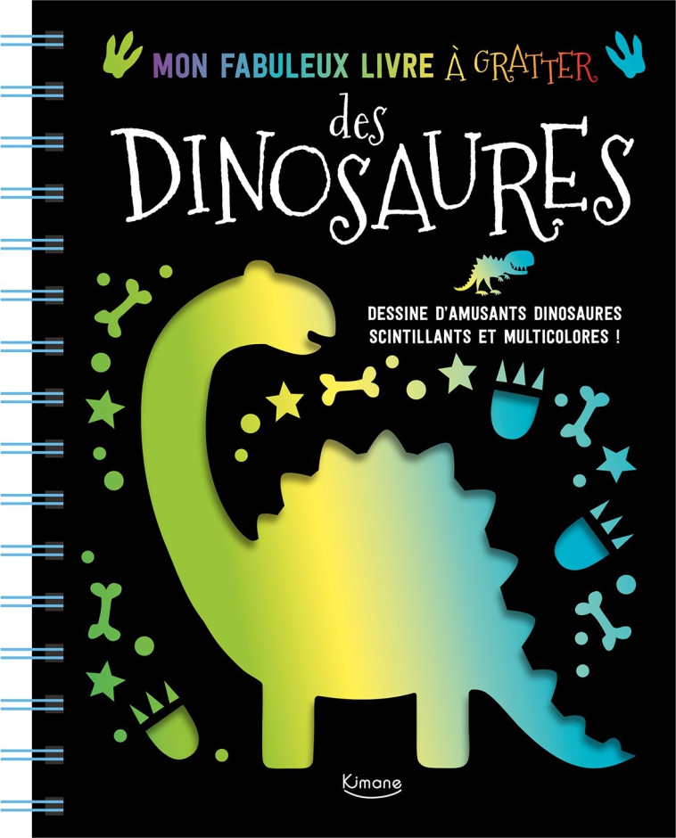 MON FABULEUX LIVRE À GRATTER DES DINOSAURES - Collectif Collectif - KIMANE