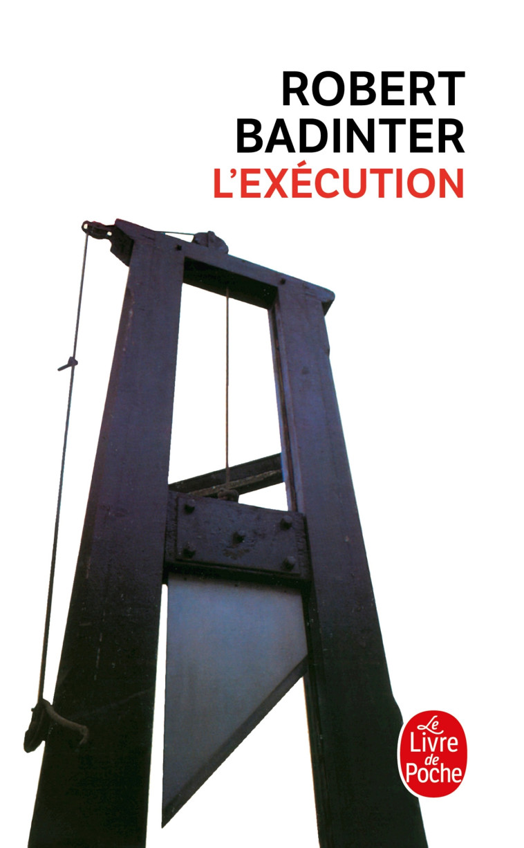 L'Exécution - Robert Badinter - LGF